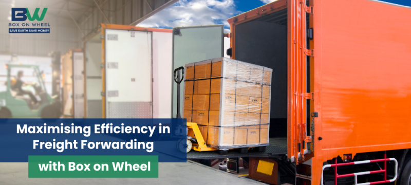Maximising Efficiency in Freight Forwarding