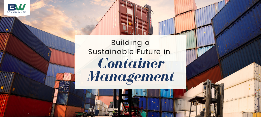 Sustainable Future in Container Management