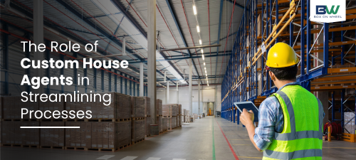 Custom House Agents in Streamlining Trade Processes